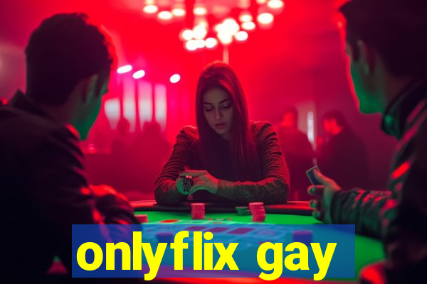 onlyflix gay